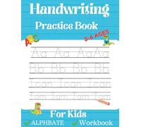 Handwriting Practice Book for Kids Ages 3-6: Preschool and Kindergarten Writing Practice for BeginnersStep-by-Step Tracing for Early Learners - Perfect for Home or Classroom Use