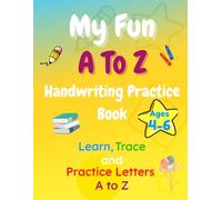 Handwriting Practice Book for Kids Ages 4-6: Learn to Write Capital and Small Letters A to Z - Fun Tracing Workbook with Dotted Letters, Pictures, and Practice Pages
