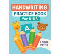 Handwriting Practice Book for Kids: Large Print Workbook with Alphabet and Writing Lines - Perfect for Preschool and Early Elementary
