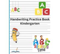 Handwriting Practice Book: Kindergarten: 100 Blank Handwriting Practice Paper With Dotted Lines