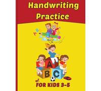 Handwriting Practice For Kids 3 -5: Preschool Writing Practice
