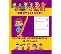 Handwriting Practice For Kids 5-7, 100 Simple Sentences: Reading and Writing Workbook Grade 1 and 2 | Read, Trace, Draw