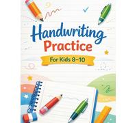 Handwriting Practice for kids 8-10: Cursive & Print Writing Practice to Improve Penmanship and Legibility