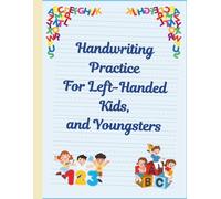 Handwriting Practice for Left-Handed Kids, and Youngsters: Ages 6-12.