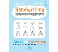 Handwriting Practice Made Fun: Focus on Formation Penmanship and Writing Workbook with Letters and Numbers for Pre-K, Kindergarten, 1st Grade