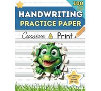 Handwriting Practice Paper: 100 Blank Pages with Dotted Lines for Kids to Practice Cursive & Print (Ages 6-12)