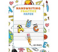 Handwriting Practice Paper: 120 Blank Handwriting Practice Pages | Primary Ruled Dotted Midline Paper for Kindergarten-2nd Grade | Homeschool & Home Learning