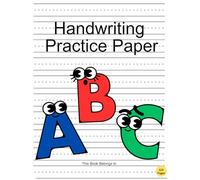 Handwriting Practice Paper: 120 Blank handwriting practice paper for ABC kids with dotted lines to learn how to Write Letters, Numbers, Words and more