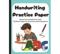 Handwriting Practice Paper: 120 Blank Pages with Dotted Lines for Kids | ABC Letter Tracing and Writing Notebook for Preschool, Kindergarten and 1st Grade | Fun Animal Themed Cover for Boys & Girls