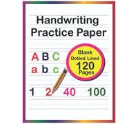 Handwriting Practice Paper: 120-Page Wide lines and a dotted lines in the center workbook for kids and students -Blank handwriting practice paper .