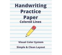 Handwriting Practice Paper Colored Lines: Color-Guided Dotted Line Workbook for Clear Writing Practice