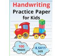 Handwriting Practice Paper for Kids: 100 Pages of Dotted - Line Paper, Perfect for Learning to Write Letters, Improving Fine Motor Skills, and ... Homeschooling, Preschool, and Kindergarten.