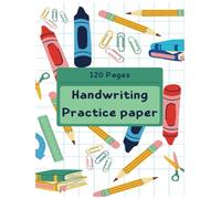 Handwriting practice paper for KIDS: 120 Blank handwriting practice paper with dotted lines: Practice Books For Kids. Handwriting practice paper for learning to write.
