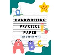 Handwriting Practice Paper for Kids: Bumper 120-Page Dotted Line Notebook: (Handwriting Practice Paper Notebook / Blank Handwriting Practice Books For Kids) - For Students Learning to Write Letters
