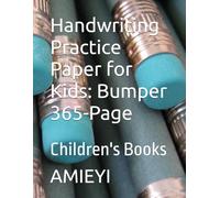 Handwriting Practice Paper for Kids: Bumper 365-Page: Children's Books