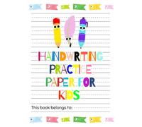 Handwriting Practice Paper For Kids: Kindergarten Writing Paper With Lines For ABC Kids. 120 Blank Pages With Dotted Lines. Learn To Write Letters And Words. Lovely School Supplies Characters Cover.