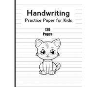 Handwriting Practice Paper for Kids: Wide-Ruled Writing Paper for Letter Formation, Pencil Control, and Early Learning Practice