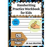 Handwriting Practice Workbook for Kids: 120 Blank Writing Pages | Improve Writing Skills for Preschool & Kindergarten Kids Ages 3-10