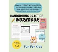 Handwriting Practice Workbook for Kids: Preschool and Kindergarten workbook Ages 4-6 Practice ABCs, days of the week, months of the year, weather, ... sentences and more! Bonus Coloring book!