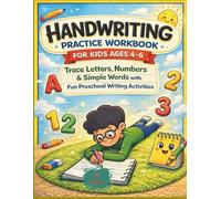 Handwriting Practice Workbook for Kids: Trace Letters, Numbers & Simple Words with Fun Preschool Writing Activities