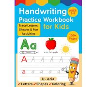 Handwriting Practice Workbook for Kids: Trace Letters, Shapes, and Fun Activities, Alphabet Tracing, Line Practice, Word Matching, Mazes, and Certificate of Achievement (Ages 3-6)