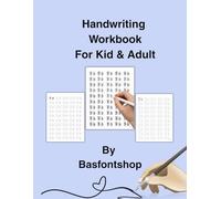 Handwriting Workbook For Kid and Adult: Master the Art of Handwriting with Guided Tracing, Inspirational Words, and Practice Pages Perfect for ... Who Want to Write Neatly and Confidently