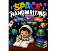 Handwriting workbook for kids. A space-themed handwriting practice book... and much more: Games, activities, coloring pages, research projects, and crafts. Screen-free quality time.