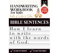 Handwriting Workbook for Kids | How I Learn to Write with the Words of God - Based on the Gospels of Luke & John: More than 100 pages of exercises to practice handwriting and grow in faith