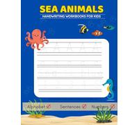 Handwriting Workbook For Kids Sea Animals: Practice Letters and Words with Fun Ocean-Themed Activities and Sealife for Kids in a Colorful Workbook
