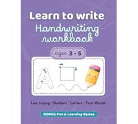 Handwriting Workbook - Learn to Write Step by Step: From Tracing to First Words - A Progressive Method for Kids Ages 3-5