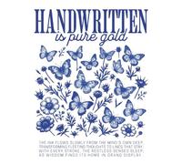 Handwritten Is Pure Gold: Blue Butterfly Botanical Composition Notebook: Elegant Lined Journal for Writers, Poets and Journaling Lovers