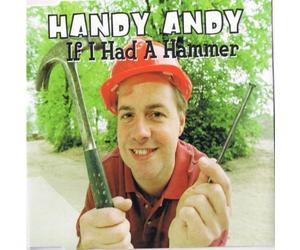 Handy Andy - If I Had a Hammer