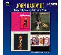 Handy Iii John - Three Classic Albums Plus