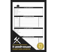 Handyman Client Data Logbook: Home Repairs Customer Information & Appointment Book With A-Z Alphabetic Tabs to Record Client Personal Details | 106 Pages For 208 Client