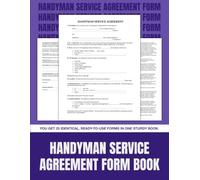 Handyman Service Agreement Form Book: 25 Ready-to-Use Contracts for Independent Contractors and Clients | 8.5 x 11 in.