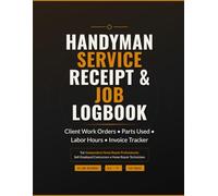 Handyman Service Receipt and Job Logbook: Client Work Orders, Parts Used, Labor Hours and Invoice Tracker for Independent Home Repair Professionals. ... Work Order Log for Self-Employed Contractors.