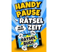 Handypause - Rätselzeit - Das coole Rätselbuch für Kids ab 9 Jahre: Rätsel für Kinder inklusive Wortsuchrätsel, Labyrinthe, Sudoku und vielem mehr