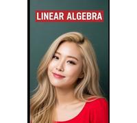 Haneul Choi Linear Algebra: The All in One Textbook (Haneul Choi Mat (Tascabile)
