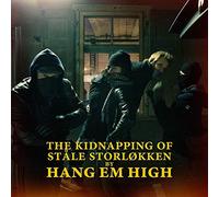 Hang Em High - The Kidnapping of Ståle Storlokken