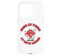 Hang In There It Gets Worse Divertente Retro Culinary School Custodia per iPhone 15 Pro
