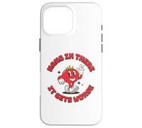 Hang In There It Gets Worse Divertente Retro Culinary School Custodia per iPhone 16 Pro Max