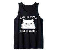 Hang in There It Gets Worse Funny Cat Lady Slogan Graphic Canotta