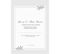 Hang in There, Mama. 6-WEEK SOFTCOVER GRATITUDE JOURNAL for MOMS RAISING TWEENS,