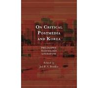 Hang Kim On Critical Postmedia and Korea (Copertina rigida)