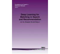 Hang Li Jun Xu Xian Deep Learning for Matching in Search and Recomme (Tascabile)