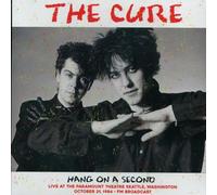 hang on a second: live at the paramount theatre seattle. washington october 21. 1984 - fm broadcast
