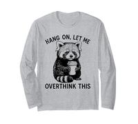 Hang On Let Me Overthink This Funny Red Panda Holding Coffee Maglia a Manica