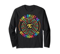 Hang On Let Me Overthink This Pi Day Maglia a Manica
