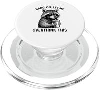 Hang On Let Me Overthink This Pun Raccoon Drinking Pet Lover PopSockets PopGrip per MagSafe