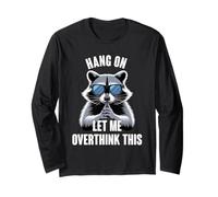 Hang On Let Me Overthink This Racoon Maglia a Manica
